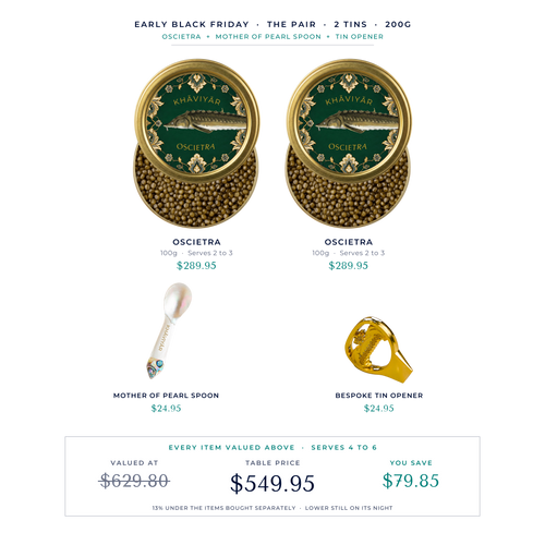 The Pair, Early Black Friday Caviar Table: two 100g Royal Oscietra tins, mother of pearl spoon and tin opener, with a tonight-only price on Pair nights, other nights $549.95, valued at $629.80