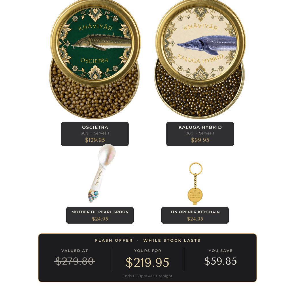 KHAVIYAR Caviar Flash Bundle: Oscietra 30g and Kaluga Hybrid 30g tins with a mother of pearl spoon and gold tin opener keychain. Valued at $279.80, yours for $219.95.