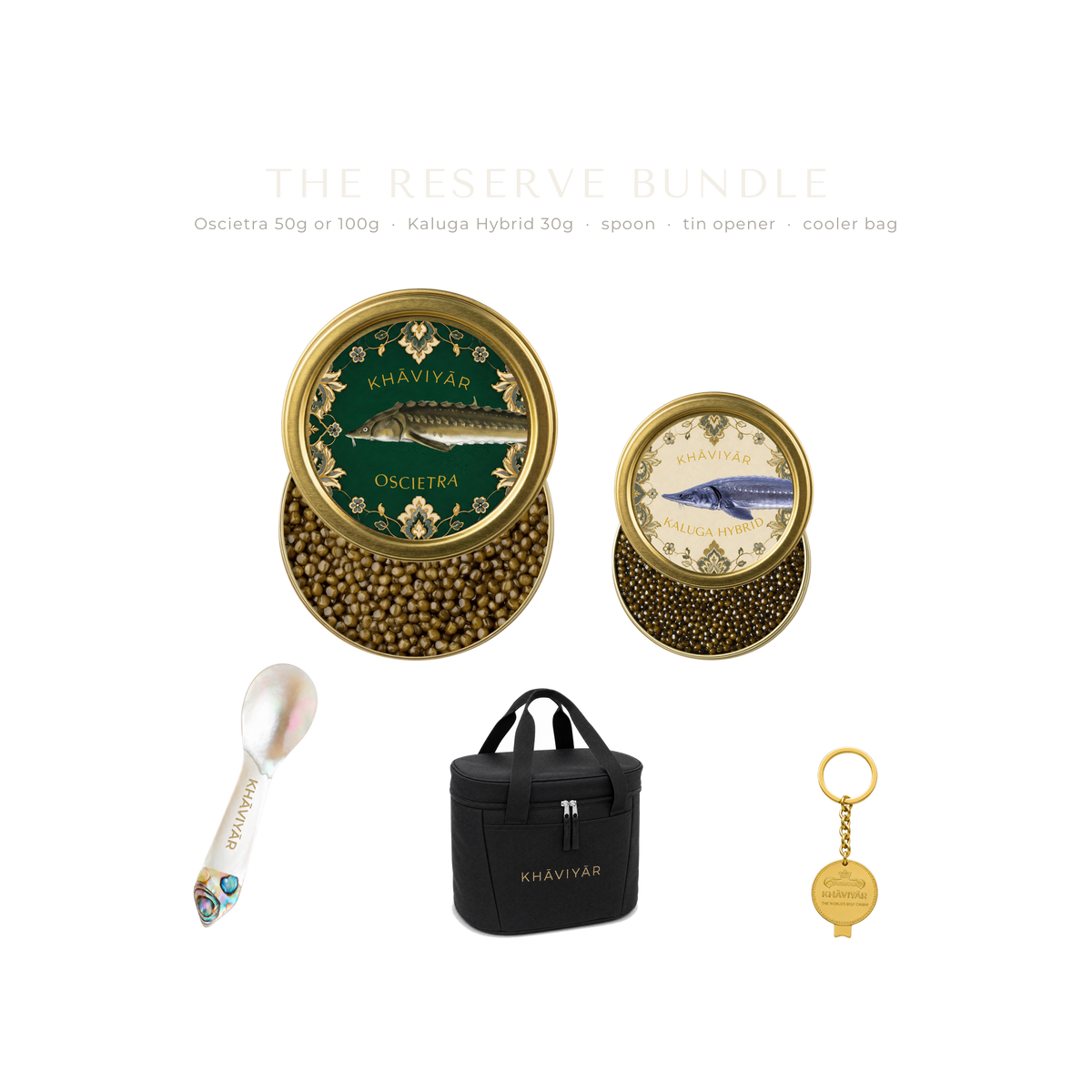 The KHAVIYAR reserve bundle line up: a large Oscietra tin, a small Kaluga Hybrid tin, a mother of pearl caviar spoon, the bespoke tin opener keychain and the Caspian Cooler Bag.